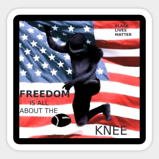 Black Lives Matter - Freedom is all about the Knee Sticker